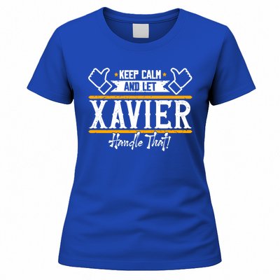 Xavier Keep Calm And Let Xavier Handle That Gift Women's T-Shirt