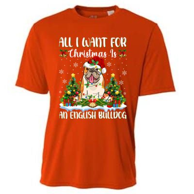 Xmas Lighting All I Want For Christmas Is A English Bulldog Gift Cooling Performance Crew T-Shirt