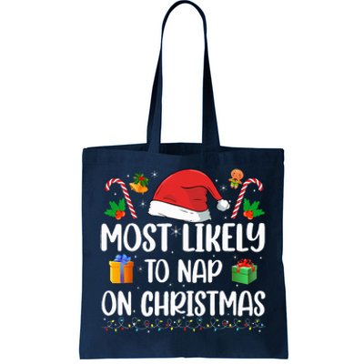 Xmas Likely Nap On Christmas Funny Family Christmas Pajamas Tote Bag