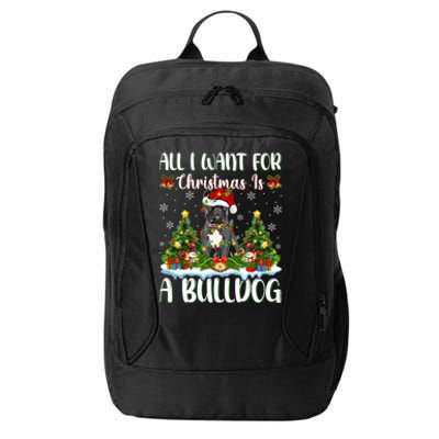 Xmas Lighting Santa All I Want For Christmas Is A Bulldog Gift City Backpack