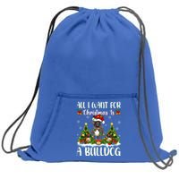 Xmas Lighting Santa All I Want For Christmas Is A Bulldog Gift Sweatshirt Cinch Pack Bag