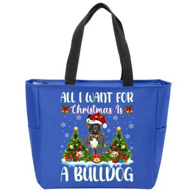 Xmas Lighting Santa All I Want For Christmas Is A Bulldog Gift Zip Tote Bag