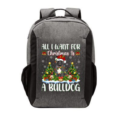 Xmas Lighting Santa All I Want For Christmas Is A Bulldog Gift Vector Backpack