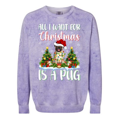 Xmas Lighting Santa All I Want For Christmas Is A Pug Meaningful Gift Colorblast Crewneck Sweatshirt