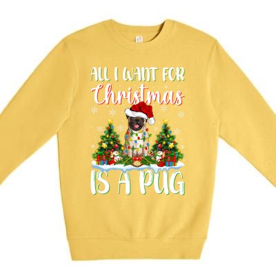 Xmas Lighting Santa All I Want For Christmas Is A Pug Meaningful Gift Premium Crewneck Sweatshirt