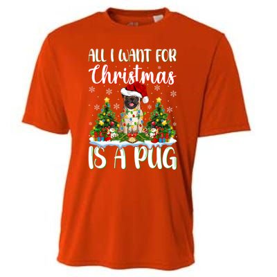 Xmas Lighting Santa All I Want For Christmas Is A Pug Meaningful Gift Cooling Performance Crew T-Shirt