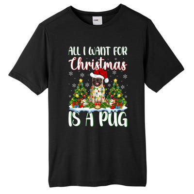 Xmas Lighting Santa All I Want For Christmas Is A Pug Meaningful Gift Tall Fusion ChromaSoft Performance T-Shirt