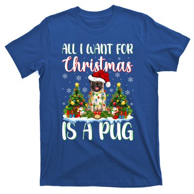 Xmas Lighting Santa All I Want For Christmas Is A Pug Meaningful Gift T-Shirt