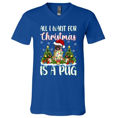 Xmas Lighting Santa All I Want For Christmas Is A Pug Meaningful Gift V-Neck T-Shirt