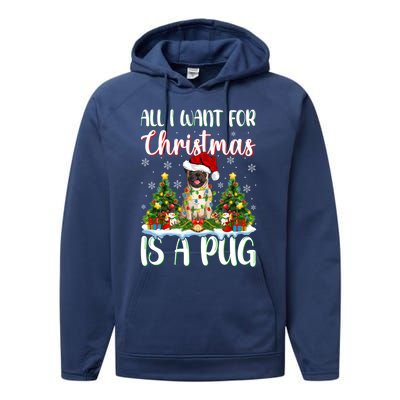 Xmas Lighting Santa All I Want For Christmas Is A Pug Meaningful Gift Performance Fleece Hoodie