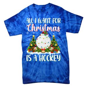 Xmas Lighting Santa All I Want For Christmas Is A Hockey Gift Tie-Dye T-Shirt