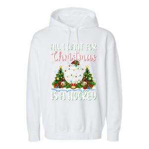 Xmas Lighting Santa All I Want For Christmas Is A Hockey Gift Garment-Dyed Fleece Hoodie