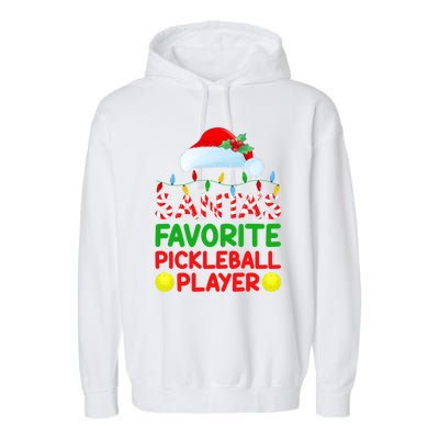 Xmas Lighting SantaS Favorite Pickleball Player Christmas Gift Garment-Dyed Fleece Hoodie