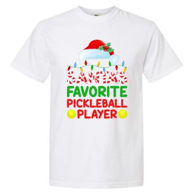 Xmas Lighting SantaS Favorite Pickleball Player Christmas Gift Garment-Dyed Heavyweight T-Shirt