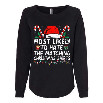 Xmas Likely To Hate Matching Christmas Funny Family Matching Womens California Wash Sweatshirt