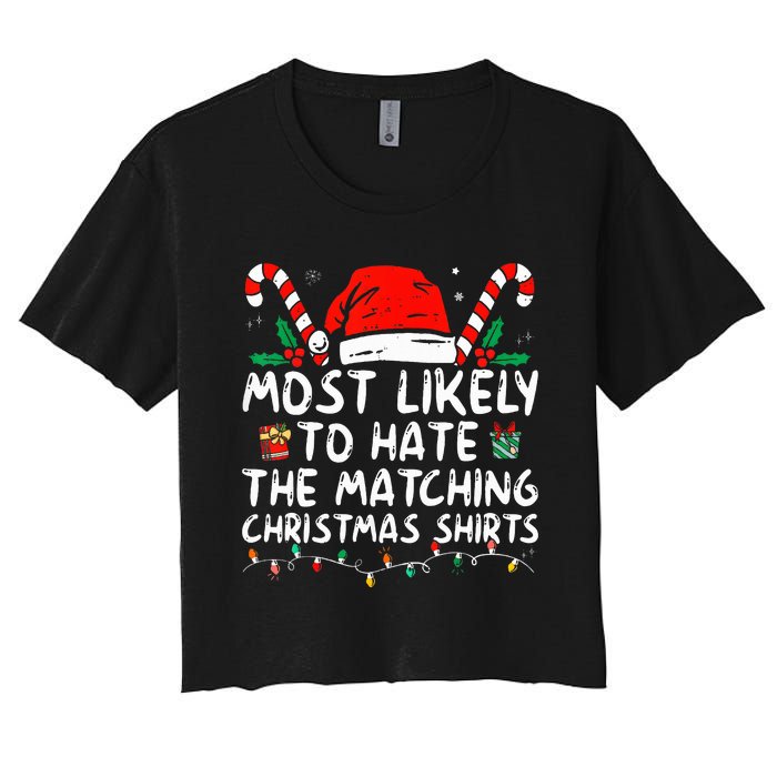 Xmas Likely To Hate Matching Christmas Funny Family Matching Women's Crop Top Tee