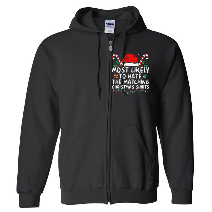 Xmas Likely To Hate Matching Christmas Funny Family Matching Full Zip Hoodie