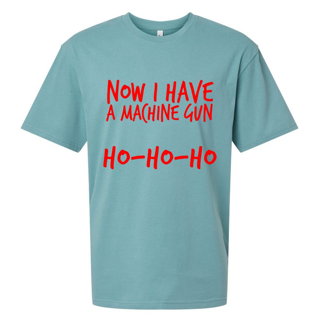Xmas Now I Have a Machine Gun HO-HO-HO Christmas Sueded Cloud Jersey T-Shirt