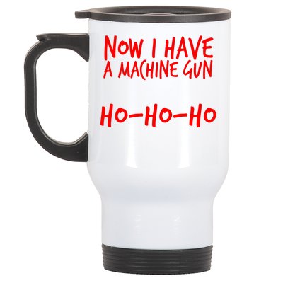 Xmas Now I Have a Machine Gun HO-HO-HO Christmas Stainless Steel Travel Mug