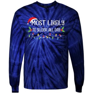 Xmas Most Likely To Sleigh All Day Funny Cute Christmas Tie-Dye Long Sleeve Shirt