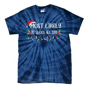 Xmas Most Likely To Sleigh All Day Funny Cute Christmas Tie-Dye T-Shirt