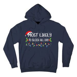 Xmas Most Likely To Sleigh All Day Funny Cute Christmas Tall Hoodie