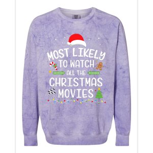 Xmas Most Likely Watch All Christmas Movies Matching Family Colorblast Crewneck Sweatshirt