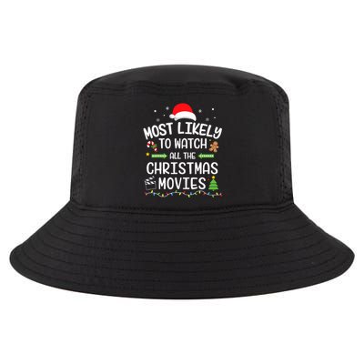 Xmas Most Likely Watch All Christmas Movies Matching Family Cool Comfort Performance Bucket Hat