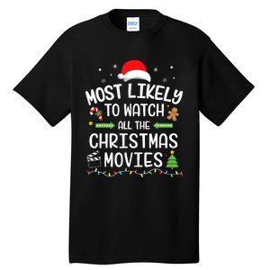 Xmas Most Likely Watch All Christmas Movies Matching Family Tall T-Shirt