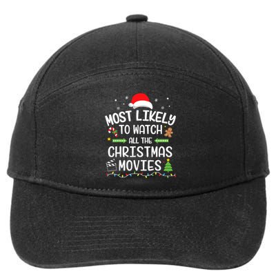 Xmas Most Likely Watch All Christmas Movies Matching Family 7-Panel Snapback Hat