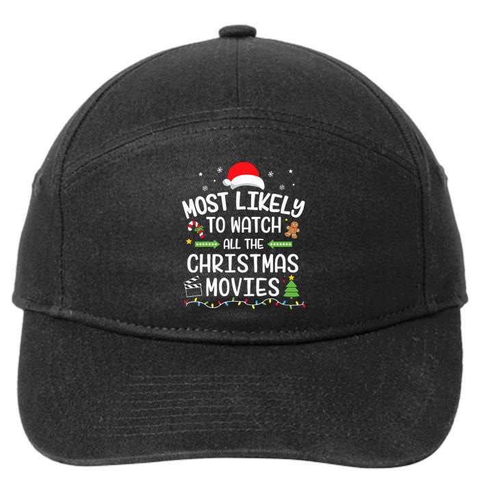 Xmas Most Likely Watch All Christmas Movies Matching Family 7-Panel Snapback Hat