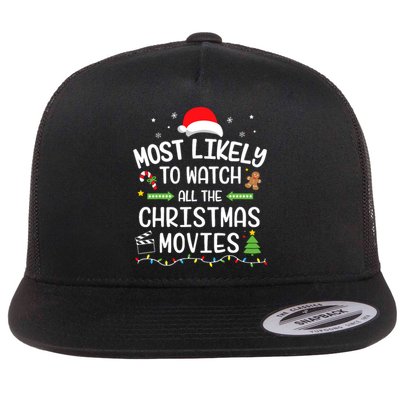 Xmas Most Likely Watch All Christmas Movies Matching Family Flat Bill Trucker Hat