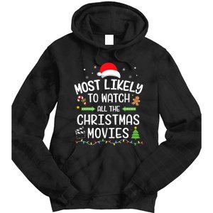 Xmas Most Likely Watch All Christmas Movies Matching Family Tie Dye Hoodie