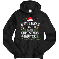 Xmas Most Likely Watch All Christmas Movies Matching Family Tie Dye Hoodie