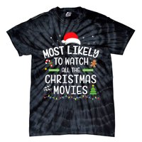 Xmas Most Likely Watch All Christmas Movies Matching Family Tie-Dye T-Shirt