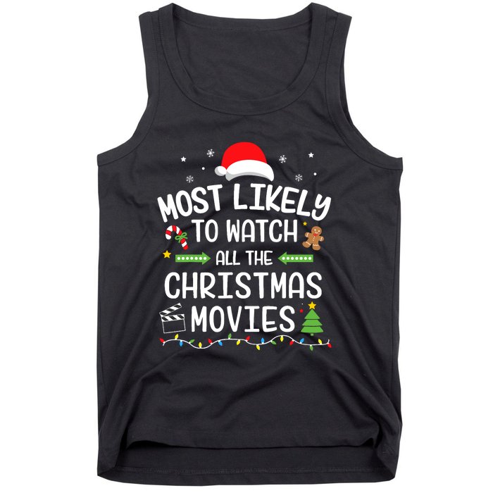 Xmas Most Likely Watch All Christmas Movies Matching Family Tank Top