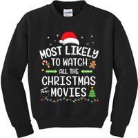 Xmas Most Likely Watch All Christmas Movies Matching Family Kids Sweatshirt