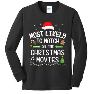 Xmas Most Likely Watch All Christmas Movies Matching Family Kids Long Sleeve Shirt