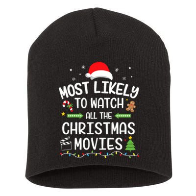 Xmas Most Likely Watch All Christmas Movies Matching Family Short Acrylic Beanie