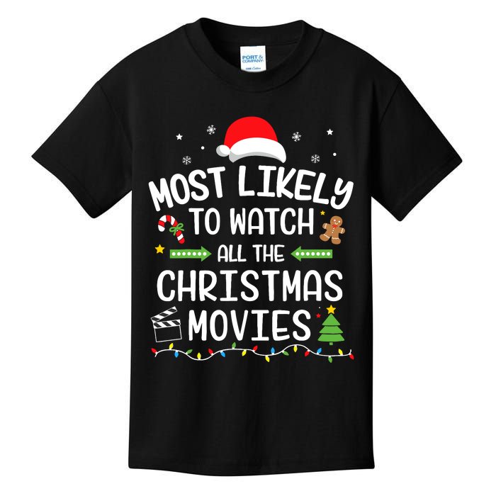 Xmas Most Likely Watch All Christmas Movies Matching Family Kids T-Shirt