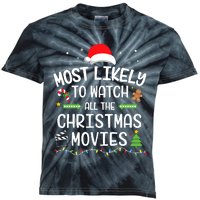 Xmas Most Likely Watch All Christmas Movies Matching Family Kids Tie-Dye T-Shirt