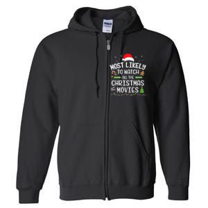 Xmas Most Likely Watch All Christmas Movies Matching Family Full Zip Hoodie