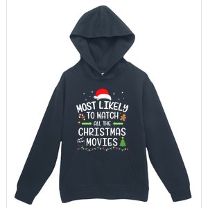 Xmas Most Likely Watch All Christmas Movies Matching Family Urban Pullover Hoodie