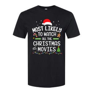 Xmas Most Likely Watch All Christmas Movies Matching Family Softstyle CVC T-Shirt