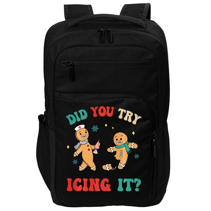 Xmas Nurse Gingerbread Man Did You Try Icing It Impact Tech Backpack