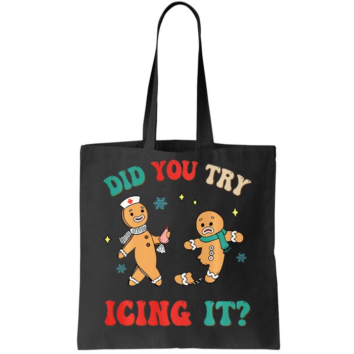 Xmas Nurse Gingerbread Man Did You Try Icing It Tote Bag