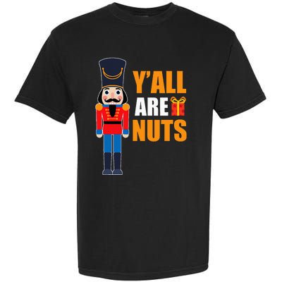 Xmas Nutcracker Saying Fun Quotes Nuts Family Mom Dad Garment-Dyed Heavyweight T-Shirt