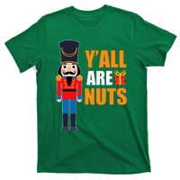 Xmas Nutcracker Saying Fun Quotes Nuts Family Mom Dad T-Shirt