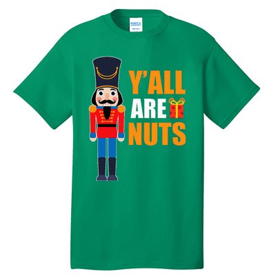 Xmas Nutcracker Saying Fun Quotes Nuts Family Mom Dad Tall T-Shirt