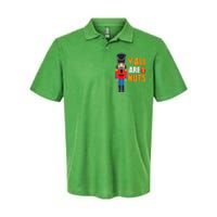 Xmas Nutcracker Saying Fun Quotes Nuts Family Mom Dad Softstyle Adult Sport Polo